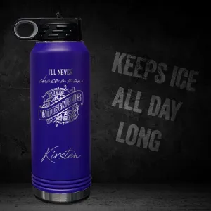 I'll Never Chase A Man Personalized Insulated 32oz Sport Bottle