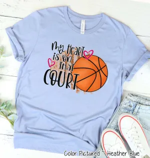 My Heart is On That Court Basketball Mom Tee